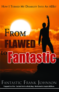 From Flawed to Fantastic